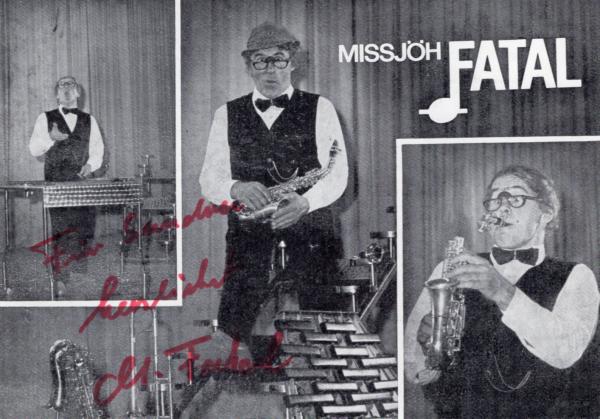 Fatal, Missjöh
